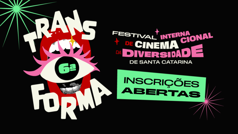 Festival Transforma de cinema abre inscrições para curtas e longas LGBT+